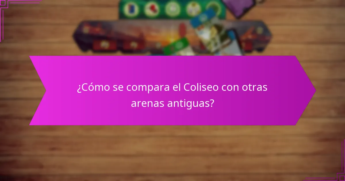 ¿Cómo se compara el Coliseo con otras arenas antiguas?
