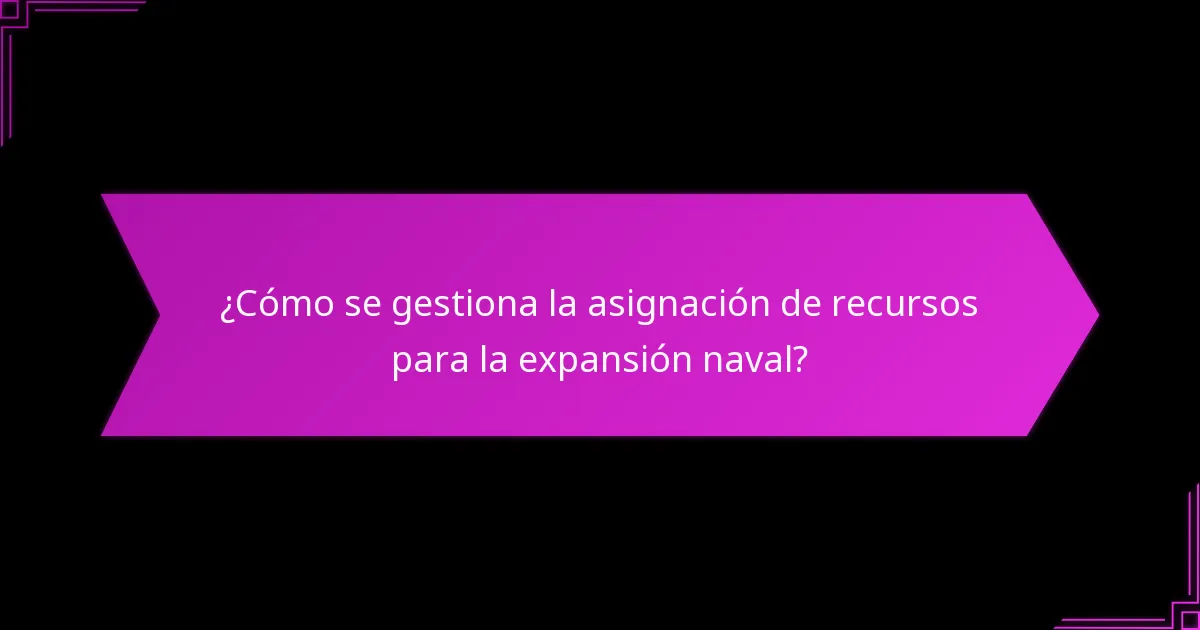 ¿Qué ventajas militares provienen de la expansión naval?