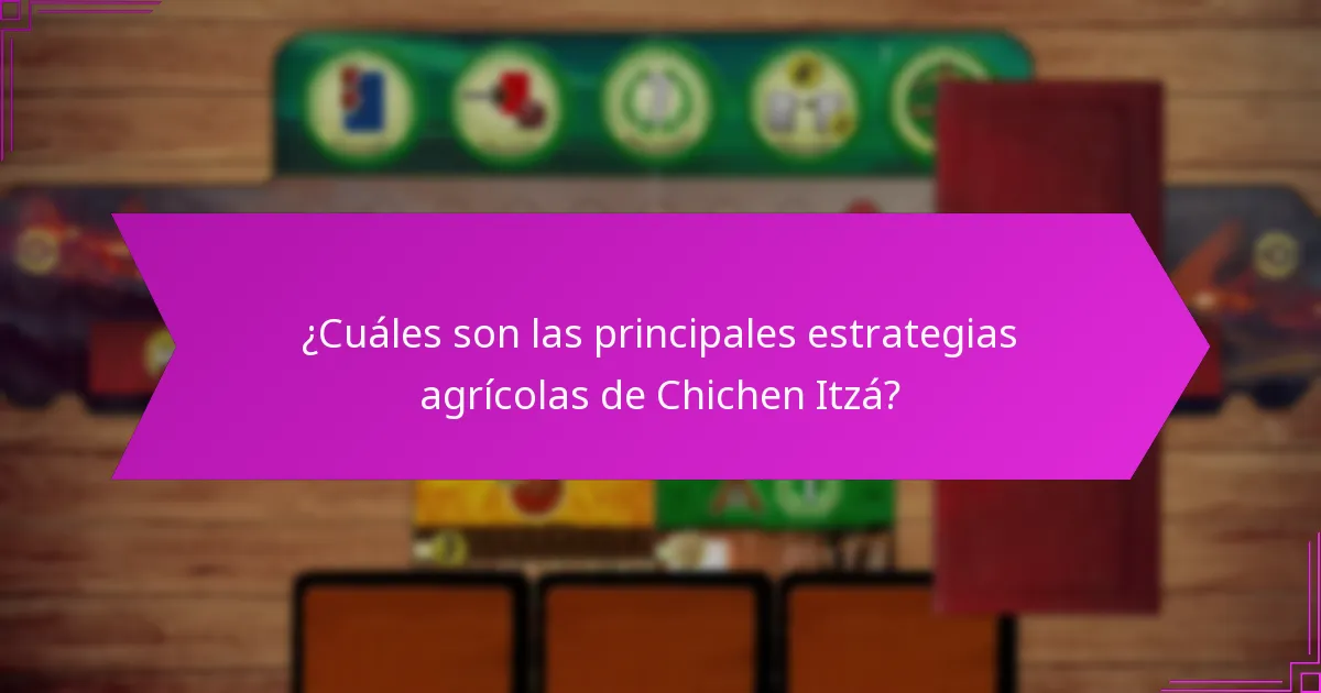 ¿Cómo se comparan las estrategias agrícolas de Chichen Itzá con otras civilizaciones?