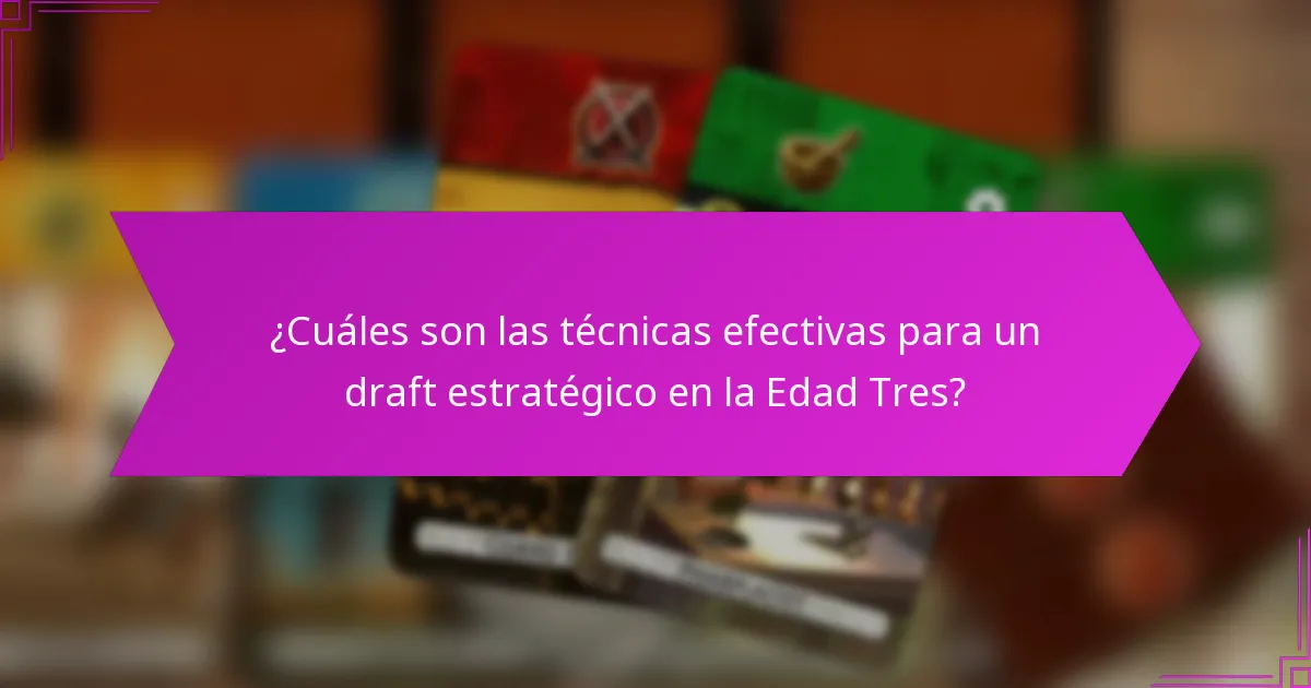 ¿Cuáles son los errores comunes en las estrategias de la Edad Tres?